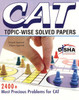 CAT Topic-Wise Solved Papers: Book CAT Topic-Wise Solved Papers: Book