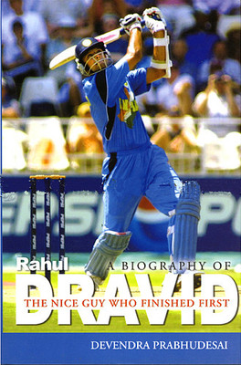A Biography Of Rahul Dravid: Book Buy A Biography Of Rahul Dravid: Book