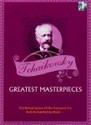 Tchaikovsky - Greatest Masterpieces: Av Media