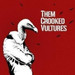 Them Crooked Vultures -(Grammy Award Winner 2010)