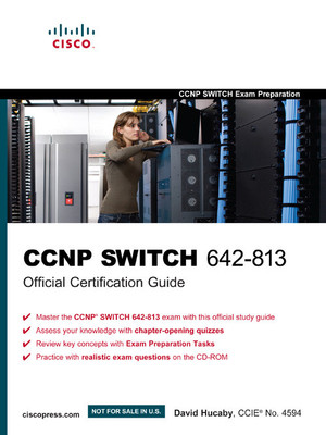CCNP SWITCH 642-813 Official Certification Guide (With CD) 1st Edition: Book Buy CCNP SWITCH 642-813 Official Certification Guide (With CD) 1st Edition: Book