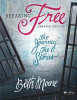 Breaking Free: The Journey, the Stories by Beth Moore