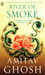 River of Smoke by Amitav Ghosh