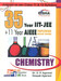35 Year IIT-JEE + 11 Year AIEEE Topicwise Solved Paper Chemistry by ??O. P. Agarwal