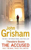 The Accused: Theodore Boone (Book - 3) by John Grisham