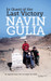 In Quest of the Last Victory by Navin Gulia