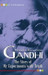 The Story of My Experiment with Truth: The Autobiography by Mohandas Karamchand Gandhi