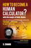 How To Become A Human Calculator?: With The Magic Of Vedic Maths by Aditi Singhal