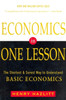 Economics In One Lesson: The Shortest And Surest Way To Understand Basic Economics by Henry Hazlitt