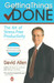Getting Things Done: The Art Of Stress-Free Productivity : The Art of Stress-Free Productivity 1st Edition by Allen David