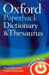 Oxford Paperback Dictionary & Thesaurus 3rd Edition by Oxford Dictionary