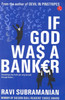 If God Was A Banker by Ravi Subramanian