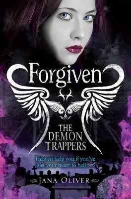 The Demon Trappers: Forgiven: Book Buy The Demon Trappers: Forgiven: Book