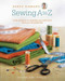 Sewing A to Z: Your Ultimate Source for Sewing and Quilting Tips and Techniques. Nancy Zieman by Nancy Luedtke Zieman