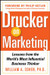 Drucker on Marketing: Lessons from the World's Most Influential Business Thinker 1st  Edition by William A. Cohen