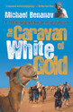 The Caravan of White Gold 1st Edition: Book