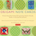 Origami Note Cards Crds Edition by Florence Temko