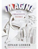 Buy Book Imagine: How Creativity Works by Jonah Lehrer