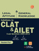 Buy Book Solutions to CLAT & AILET: Legal Aptitude & General Knowledge Exam Questions (2008 - 2012) by 