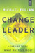 Change Leader by Michael Fullan