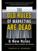 The Old Rules of Marketing are Dead: 6 New Rules to Reinvent Your Brand and Reignite Your Business 1st Edition by Timothy R. Pearson