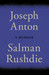 Joseph Anton: A Memoir by Salman Rushdie