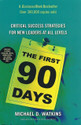 The First 90 Days: Critical Success Strategies for New Leaders at All Levels: Book